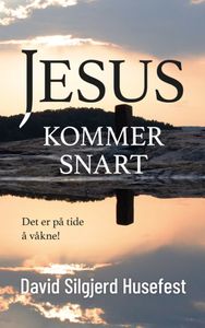 Hovedbilde Jesus kommer snart: det er på ...