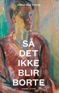 Hovedbilde Så det blir ikke borte - ...